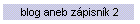 blog aneb zápisník 2