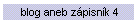 blog aneb zápisník 4