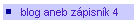 blog aneb zápisník 4