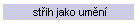 střih jako umění